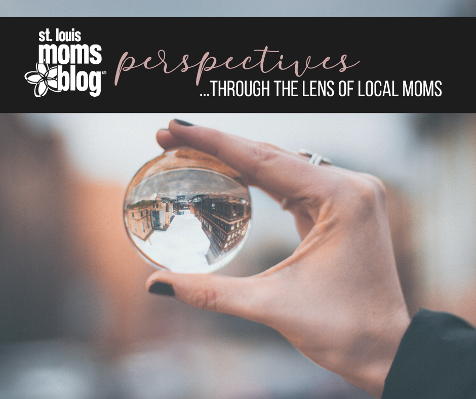 St. Louis moms blog perspectives ... through the lens of local moms