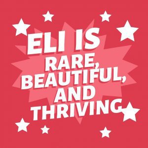 The words, "Eli is rare, beautiful, and thriving" on a red background with white stars to symbolize a little boy with Rothmund-Thomson Syndrome