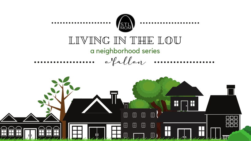 Living in the Lou: There’s So Much to See and Do in O’Fallon, Missouri!