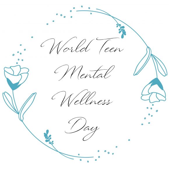Script words, saying “World Teen Mental Wellness Day” encircled by a round, floral border