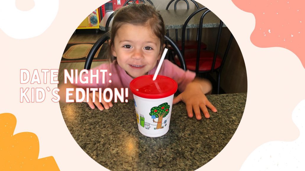 Date Night: Kids Edition written on a photo of a young girl with a kiddie cup at a restaurant